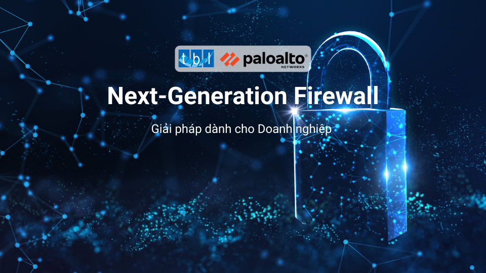 Next-Generation Firewall là gì? Sự khác biệt với FireWall truyền thống ra sao?